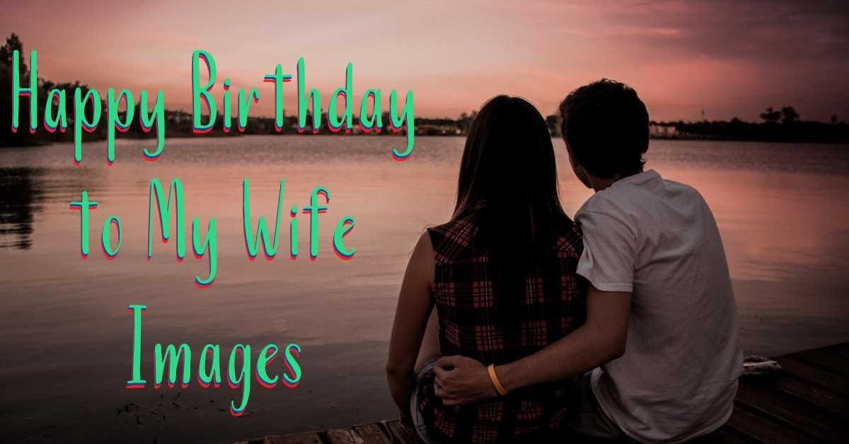 Happy Birthday Wife Images Happy Birthday To My Wife Images | Happy Birthday Images | By Mr Vishal  Blogging | Medium