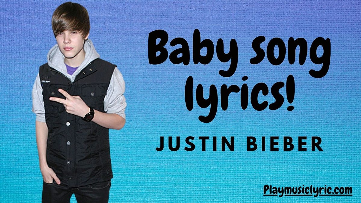 Justin Bieber Baby Song Lyrics Baby Is A Song By Canadian Recording By Reddhawkz Medium