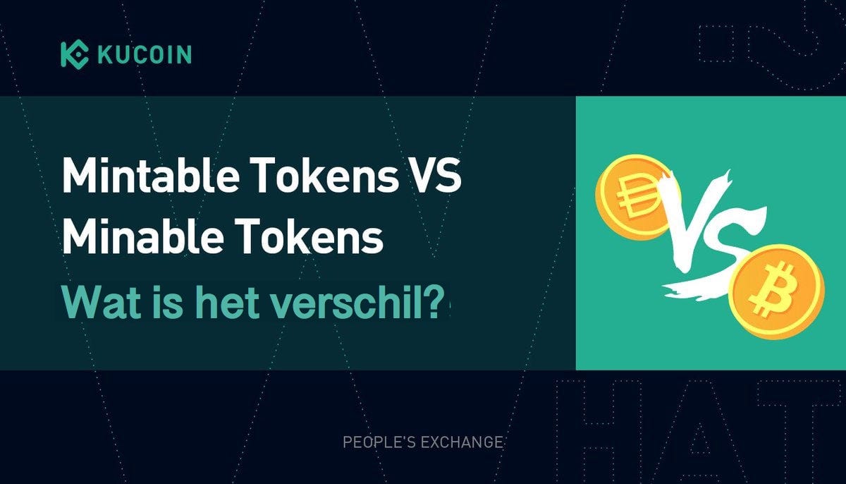 Mintable Tokens VS Mineable Tokens wat is het verschil? by