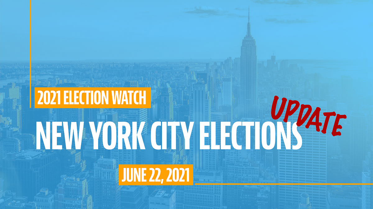 New York City Elections Update. June 22nd’s election were a turning