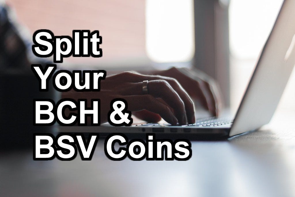 Easiest Way To Split Your Bitcoin Cash Forked Coins Bch Bsv - 
