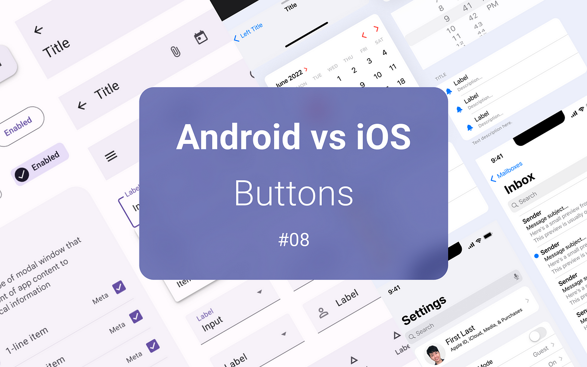 the-complete-mobile-ui-design-guidelines-2022-android-vs-ios-8-by