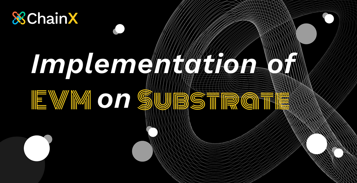 Implementation of EVM on Substrate