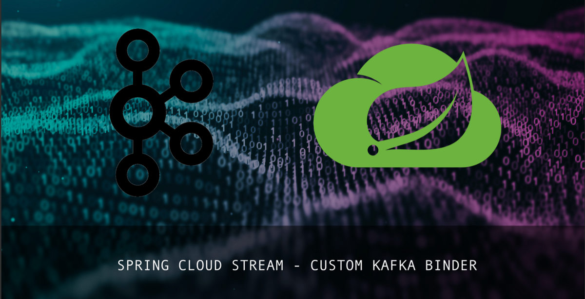 Spring Cloud Stream Kafka — Atypical Configuration Strategy by Vinodh Subramanian Medium