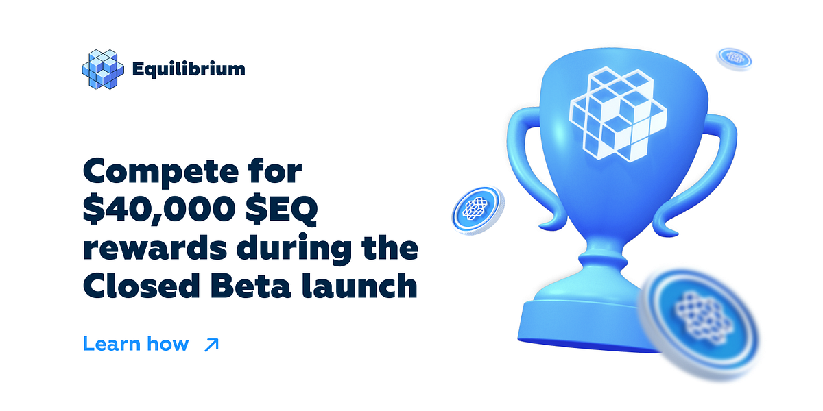 Equilibrium Closed Beta Rewards and Teams are Ready for Launch! by