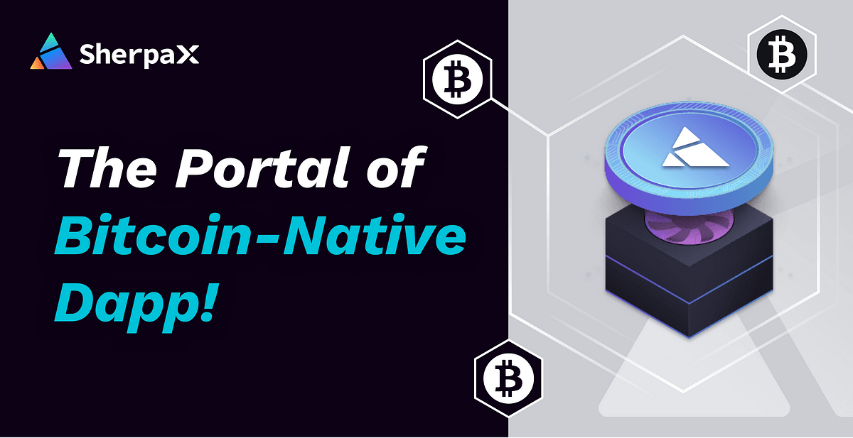 SherpaX — The portal of Bitcoin-Native Dapp!