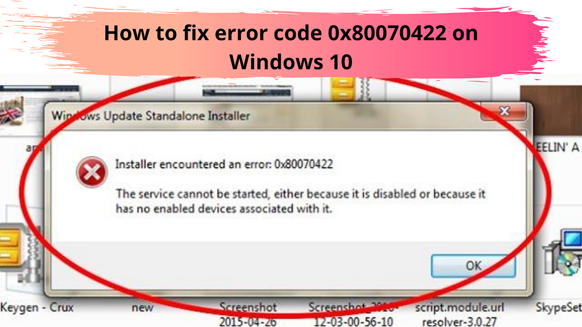 How to fix error code 0x80070422 on Windows 10 | by Yehana Mccoy | Medium