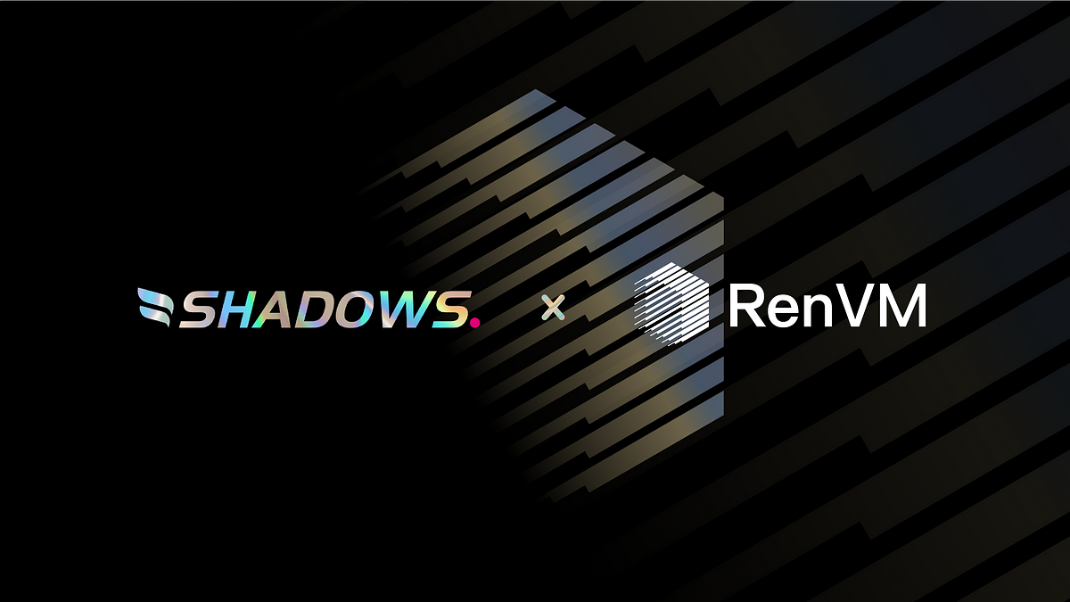 Shadows Network Will Introduce renBTC Collateral Through Ren Protocol Partnership