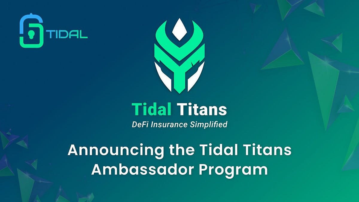Introducing the Tidal Titans Ambassador Program: Simplifying DeFi Insurance