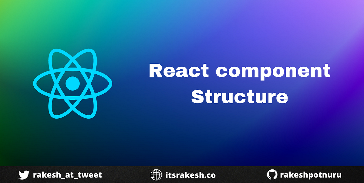 How I structure my react components | by Rakesh Potnuru | Medium