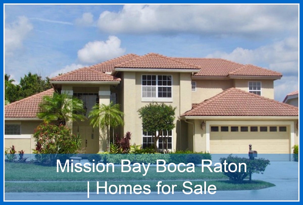 Mission Bay Boca Raton Homes for Sale by Mission Bay Homes for Sale