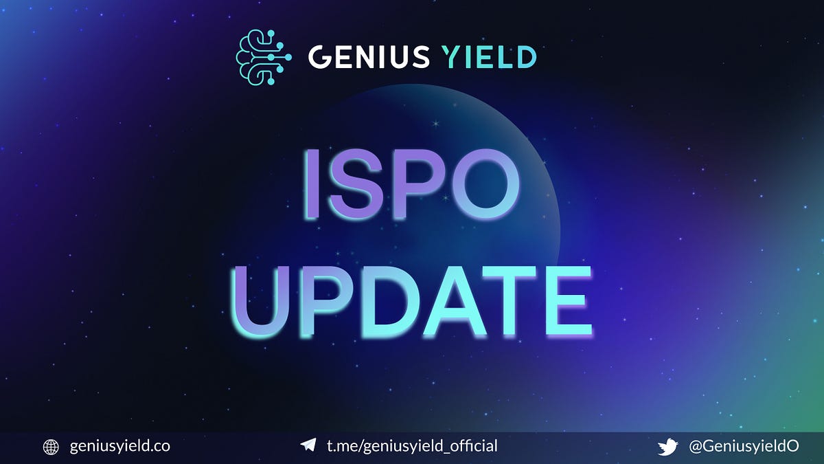Genius Yield Ispo Update As Many In The Community Have Noticed By Genius Yield Feb 22 Medium