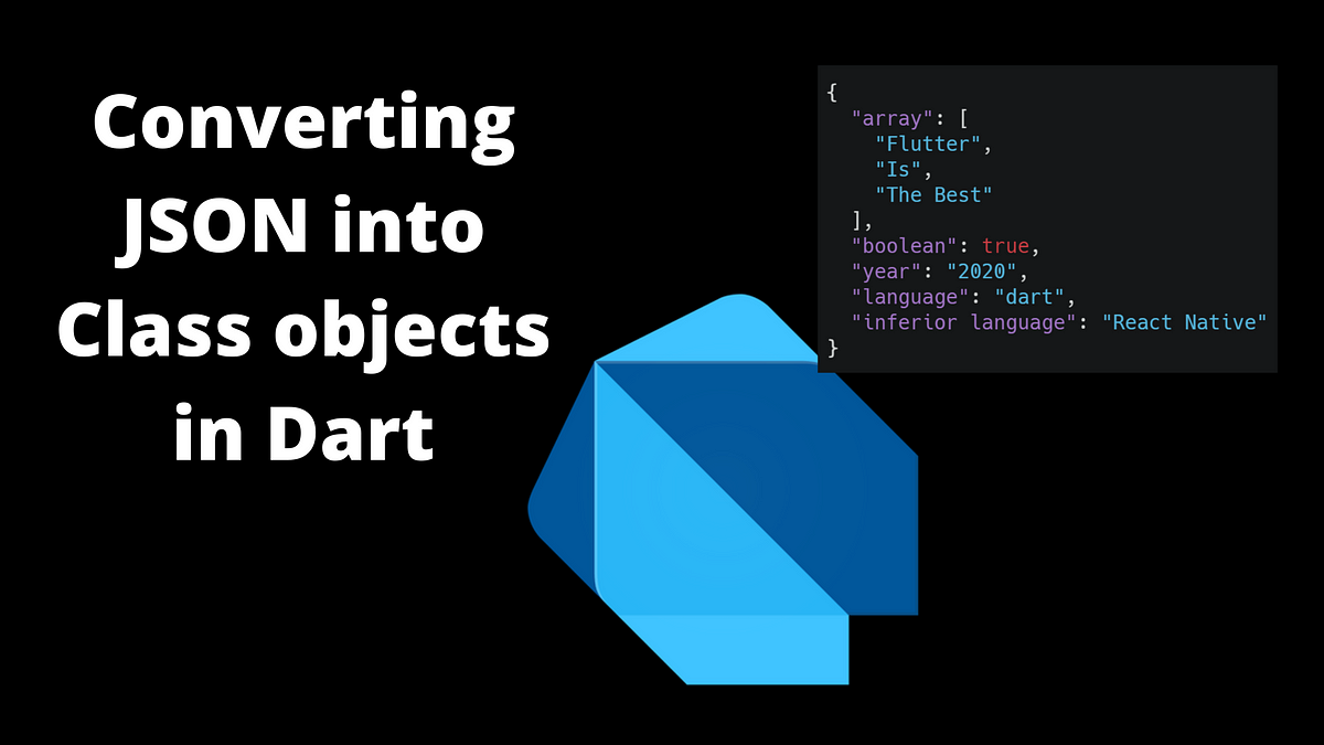 Converting JSON into Class objects in Dart | by Bo Bleyl | Flutter  Community | Medium