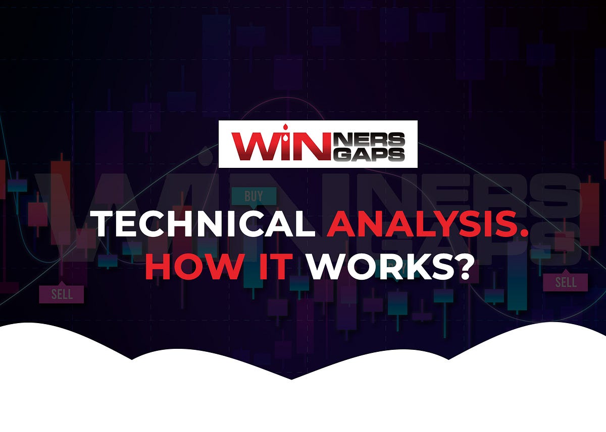 Technical Analysis Definition, Tools & Examples by WinnersGAPs Medium
