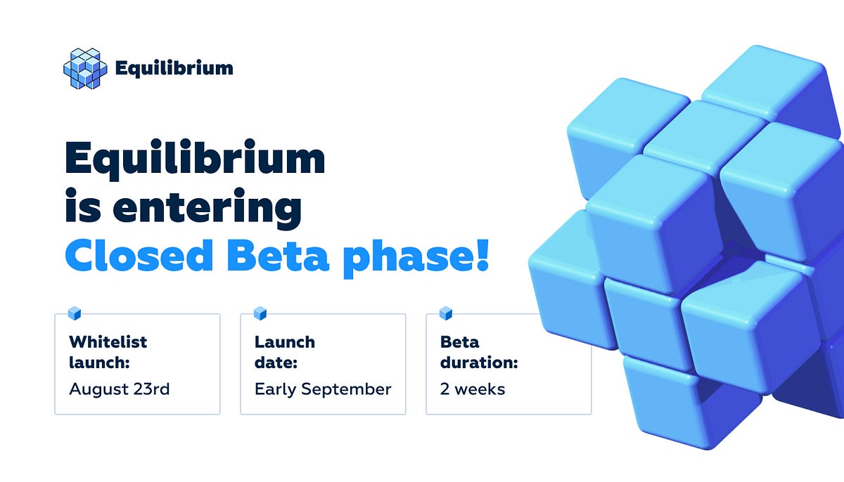 Equilibrium is entering the Closed Beta phase!