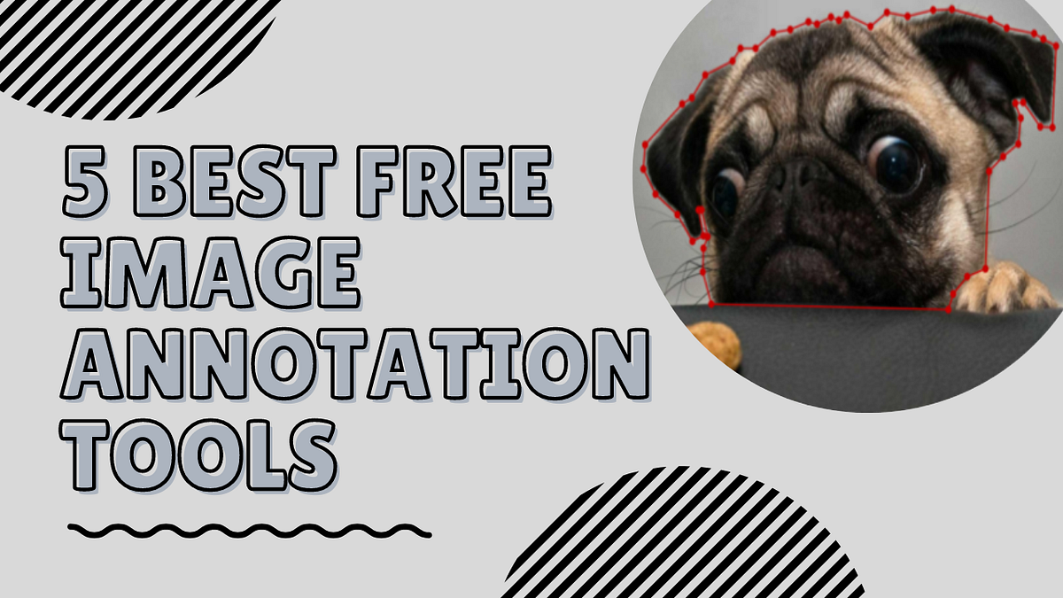 5 Best Free Image Annotation Tools By Andhika S Pratama Data Folks Indonesia Medium