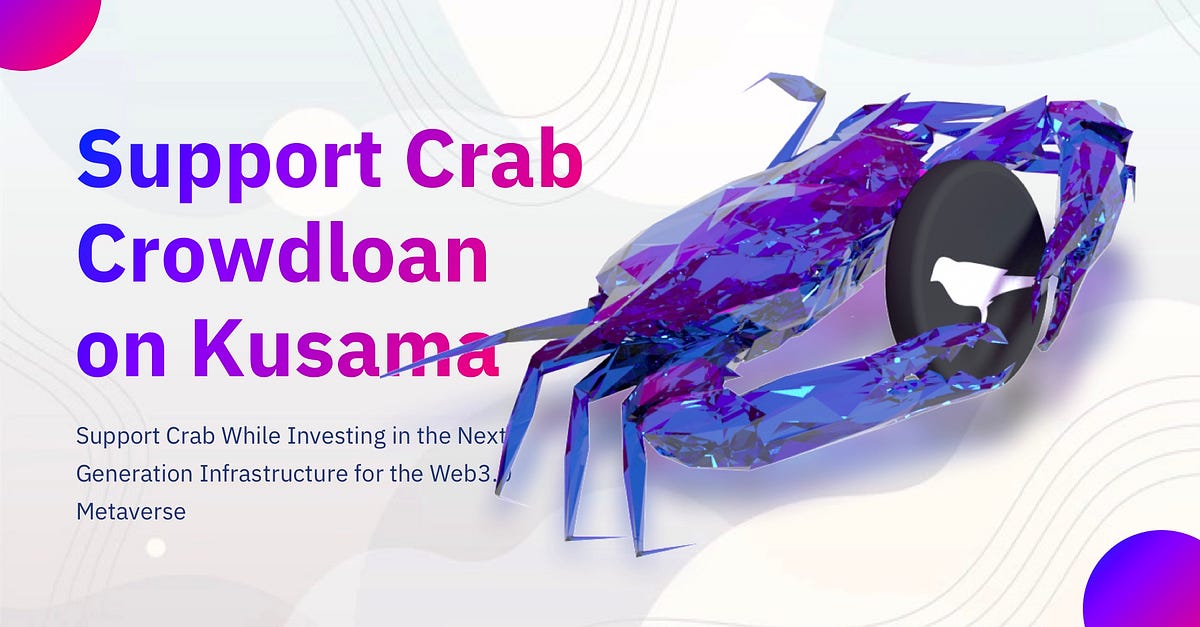Support Crab While Investing in the Next Generation Infrastructure for the Web3.0 Metaverse