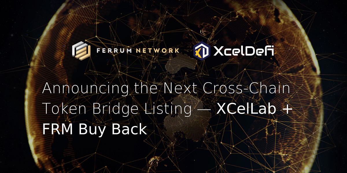 Announcing the Next CrossChain Token Bridge Listing —XCelDefi + FRM