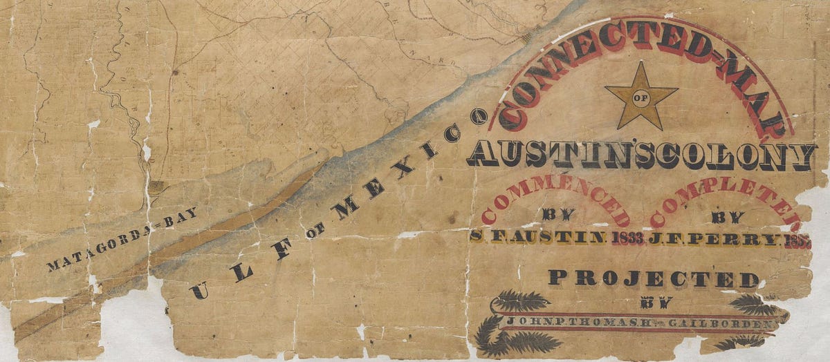 Stephen F Austin Colony Map The Connected Map Of Austin's Colony, 1837 | By Texas General Land Office |  Save Texas History | Medium