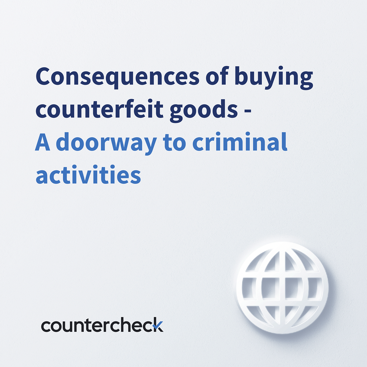Consequences of buying counterfeit goods — A doorway to criminal