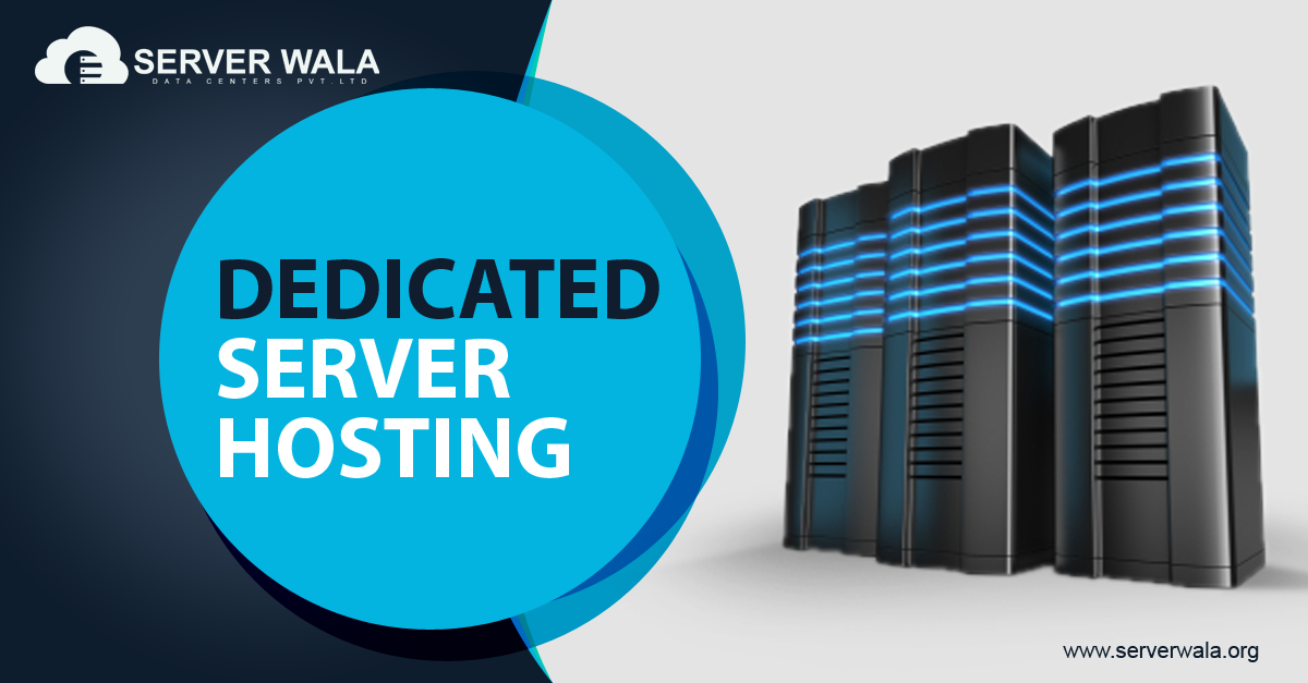 Why choose the best dedicated server hosting for the website? | by  ServerWala Datacenters Pvt. LtD | Medium