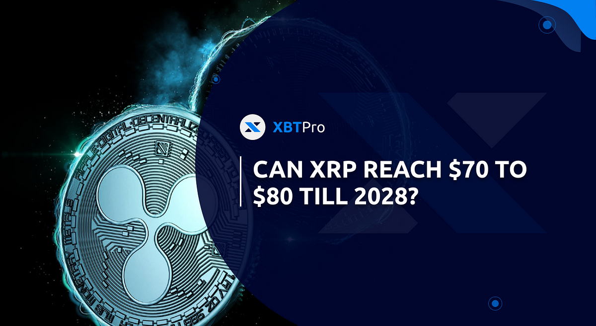 Can XRP reach 70 to 80 till 2028? by XBTPro Medium