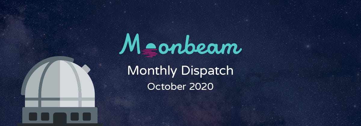 Moonbeam Monthly Dispatch: October 2020
