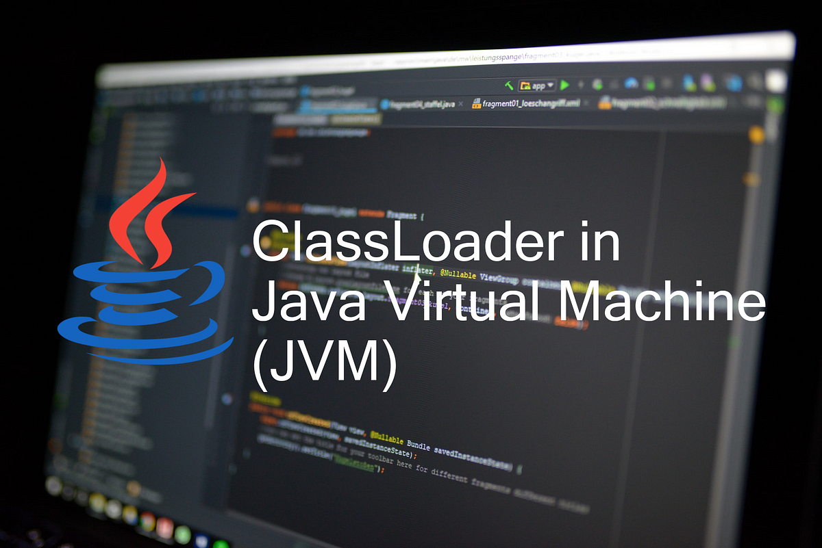 the-world-of-java-classloader-in-java-virtual-machine-jvm-by