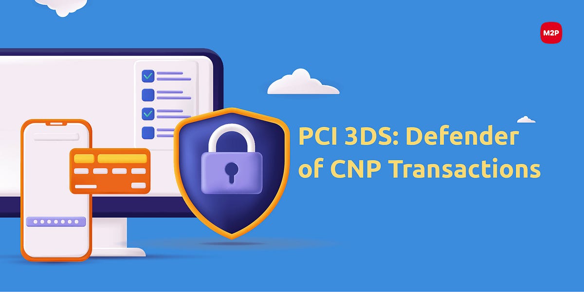 Prevent CNP Frauds with PCI 3DS | by M2P's fintech blog | Medium | M2P  Fintech