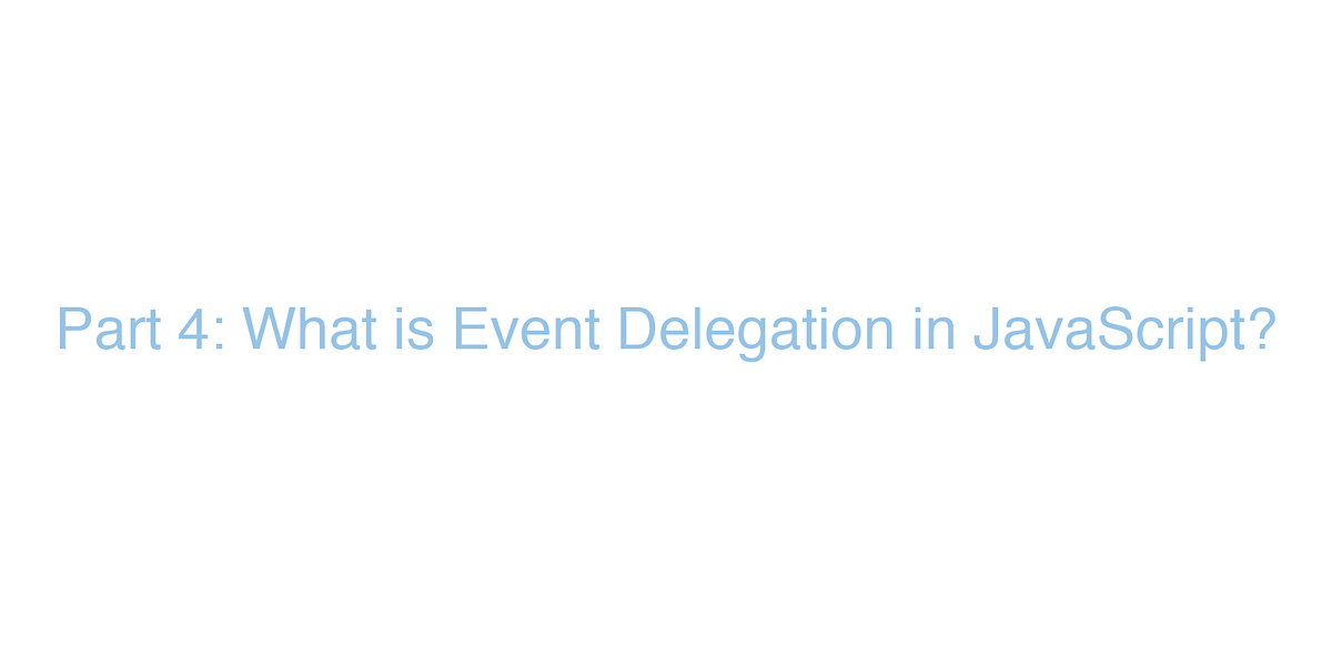 24 Event Bubbling And Delegation In Javascript