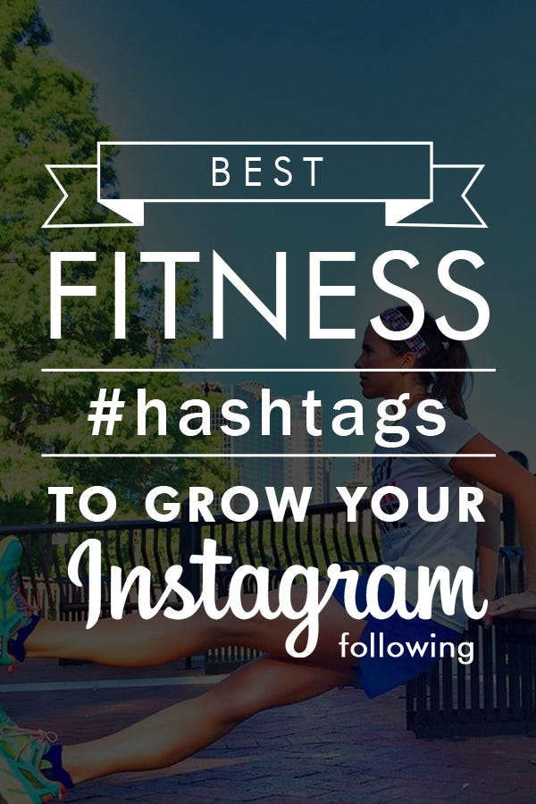 What Are The Best Fitness Hashtags to Use For Instagram? | by Rob King |  Medium