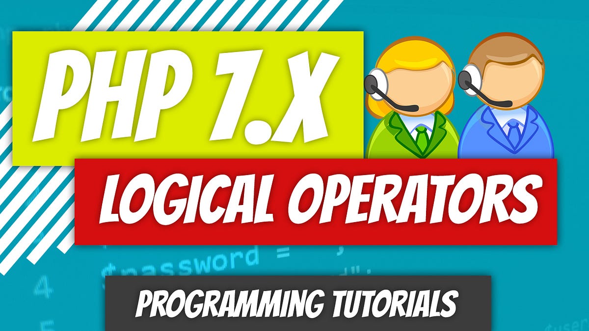 PHP 7.x — P19: Logical Operators