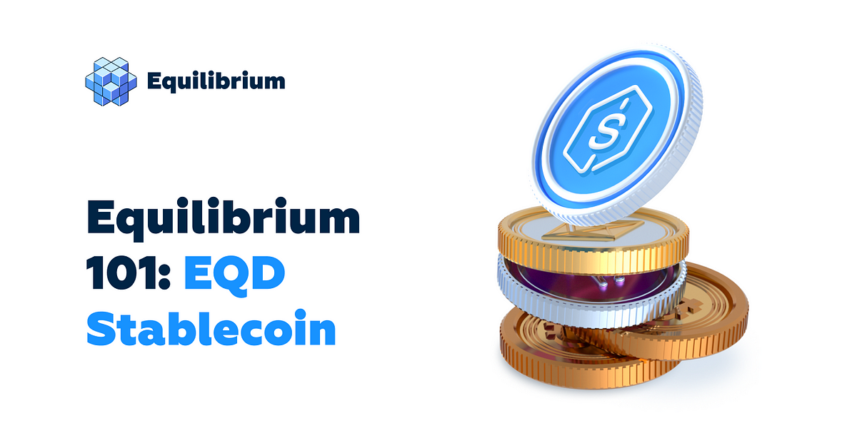 Equilibrium 101: EQD Stablecoin