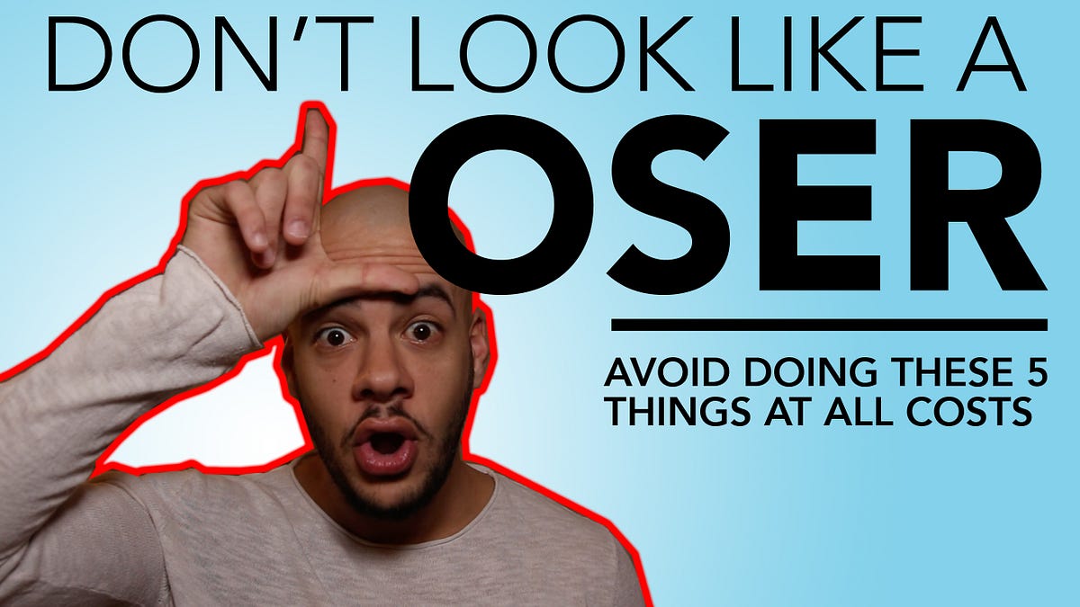 5 Things That Make You Look Like A Loser — How To Not Be A Loser Pt. 1