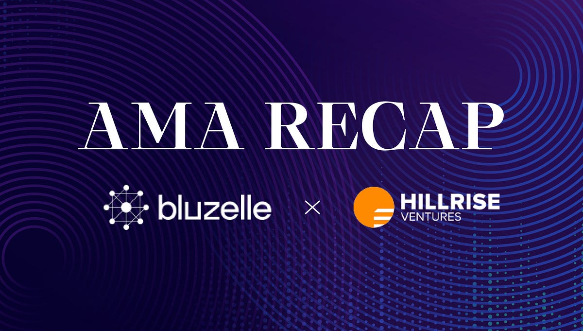 AMA Recap: Bluzelle with Hillrise Group Community