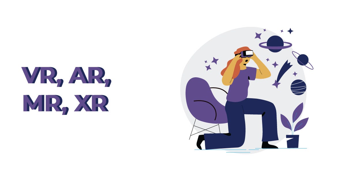 Explain Like I M 5 Vr Ar Mr Xr By Ruxandra Theodora Mazilu Medium