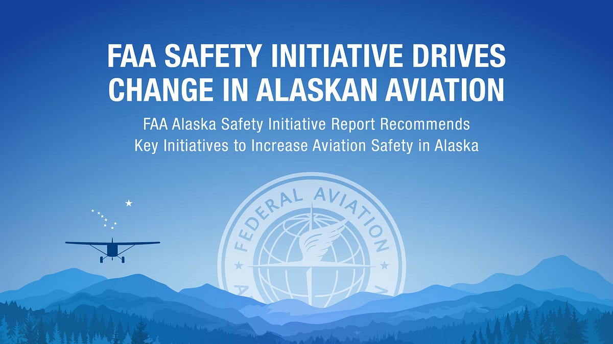 FAA Proposes New Safety Enhancements To Alaska’s Skyways | By Federal ...