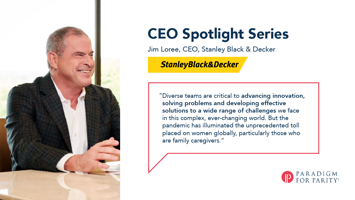 Paradigm for Parity® CEO Spotlight Series: Jim Loree, CEO, Stanley Black &  Decker | by Paradigm for Parity | Medium