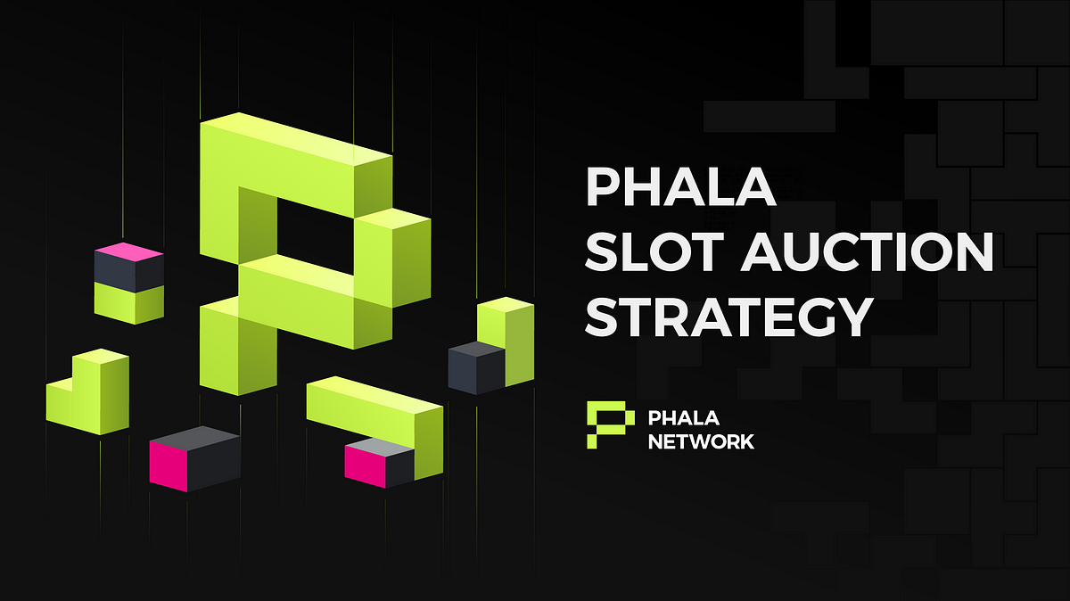 Phala’s Polkadot Slot Auction Strategy