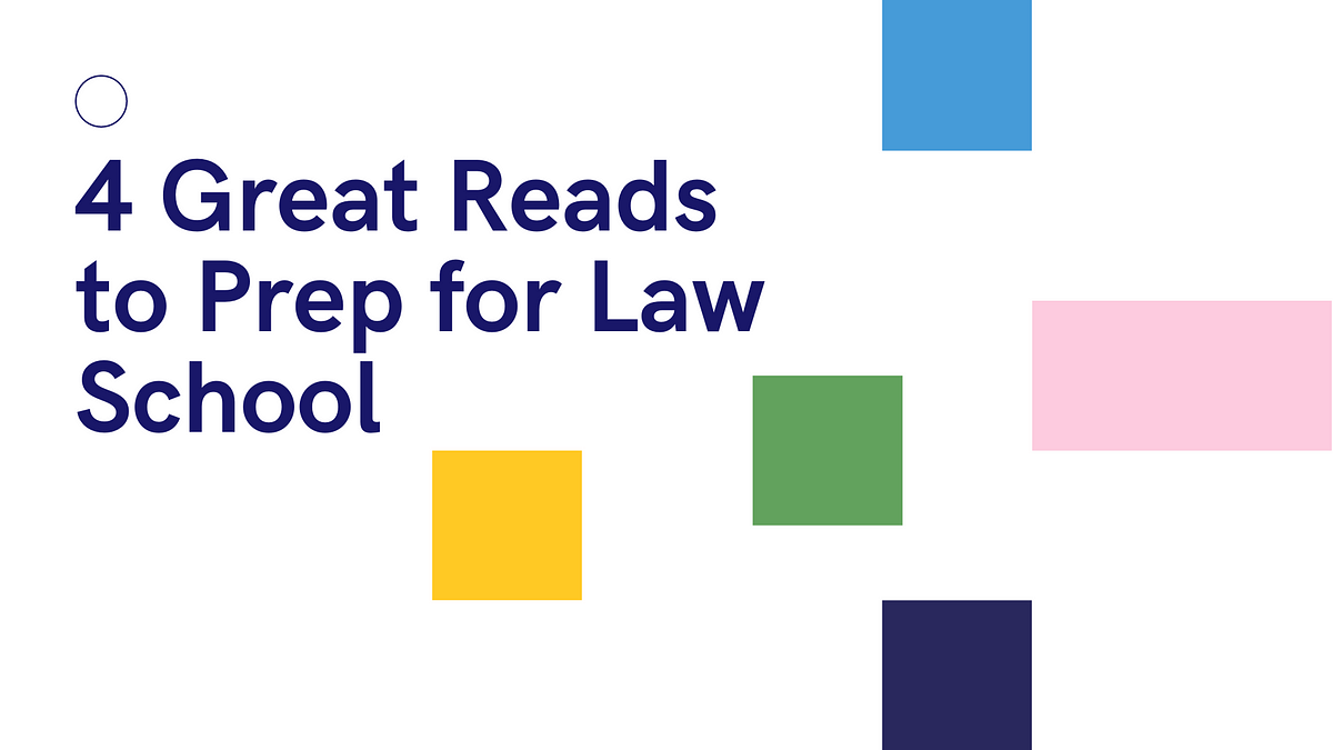 4-great-reads-to-prep-for-law-school-by-hailey-lonsdale-law-school