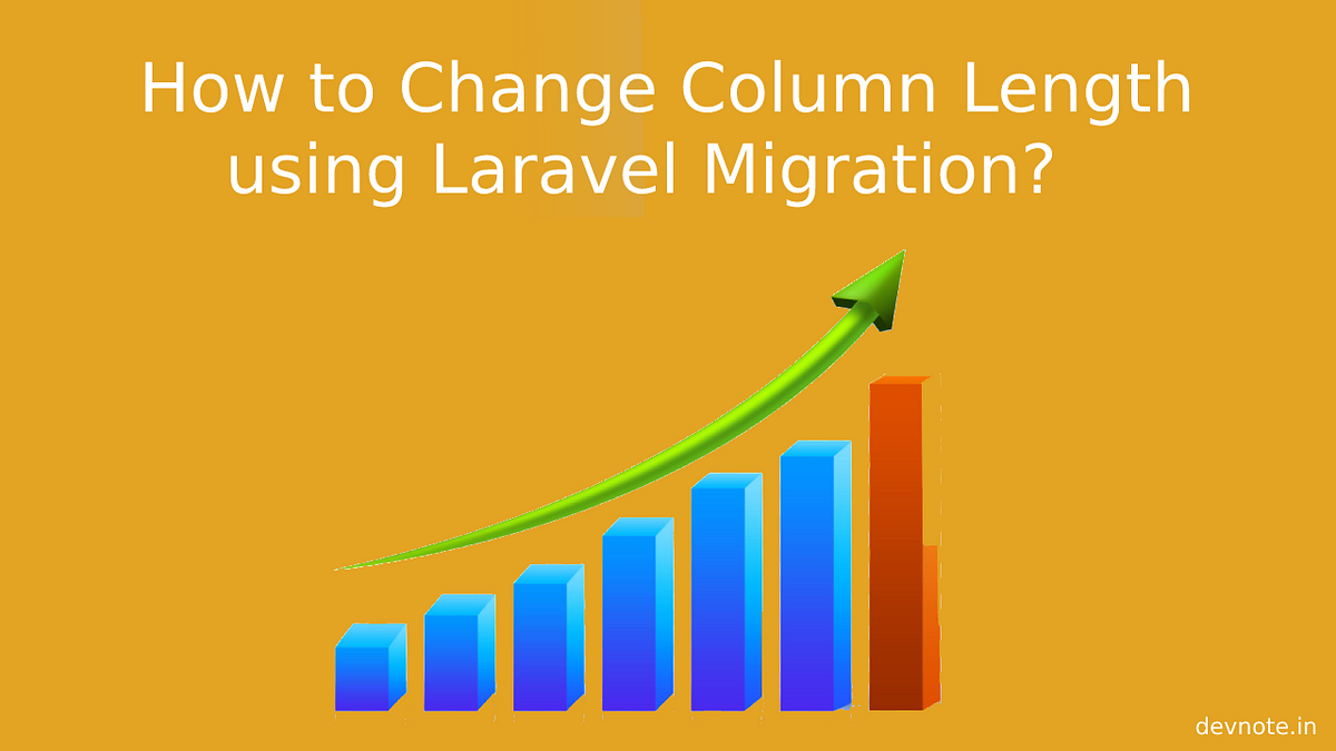 How to Change Column Length using Laravel Migration? by Ravi Fefar