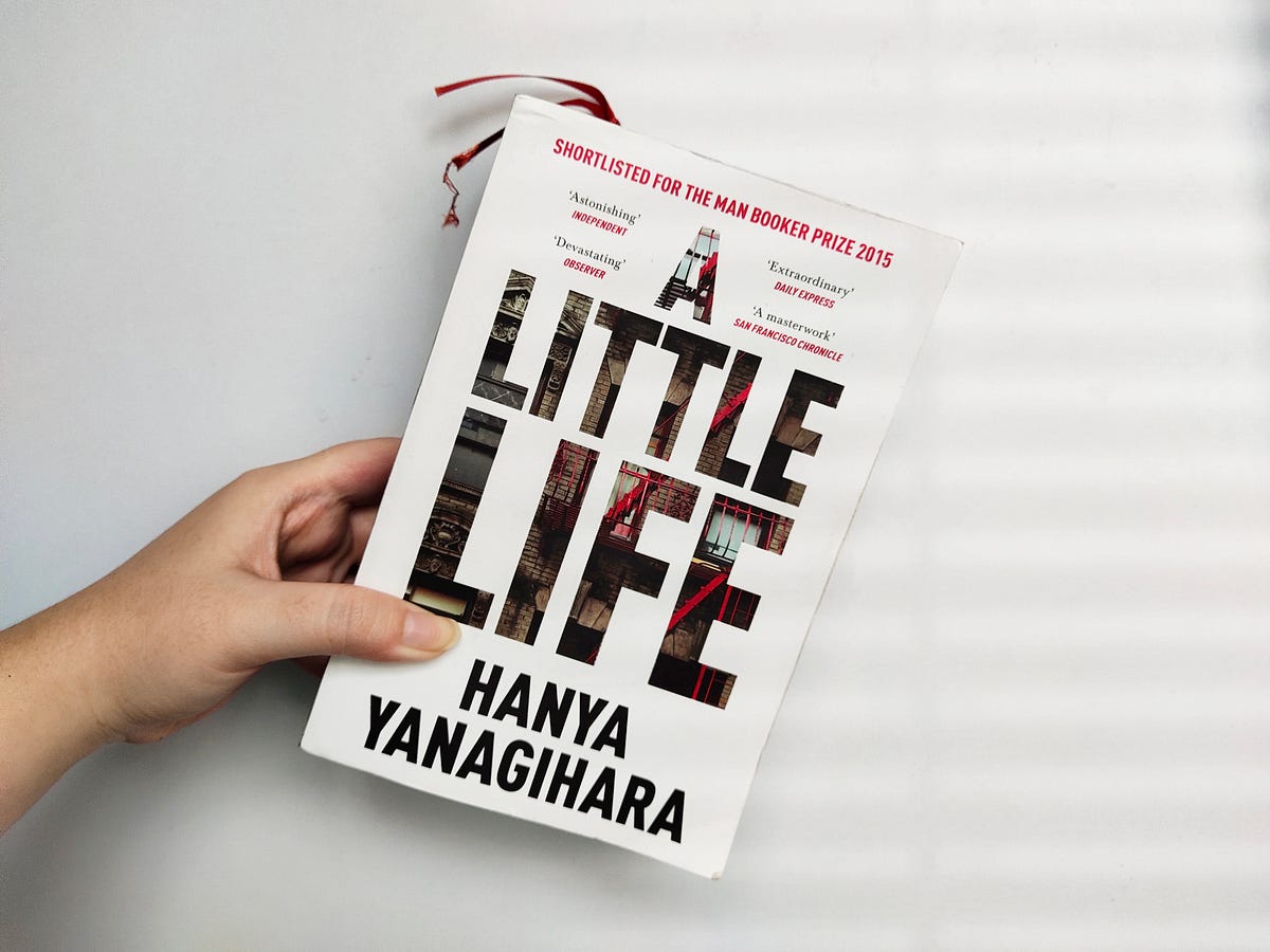 ARO — Adella’s Review On “A Little Life” novel by author Hanya Yanagihara by Adella🌱 Medium
