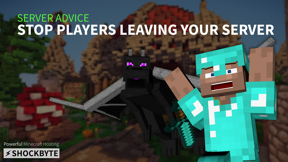 Keeping Players On Your Minecraft Server By Mitch Smith Shockbyte Medium