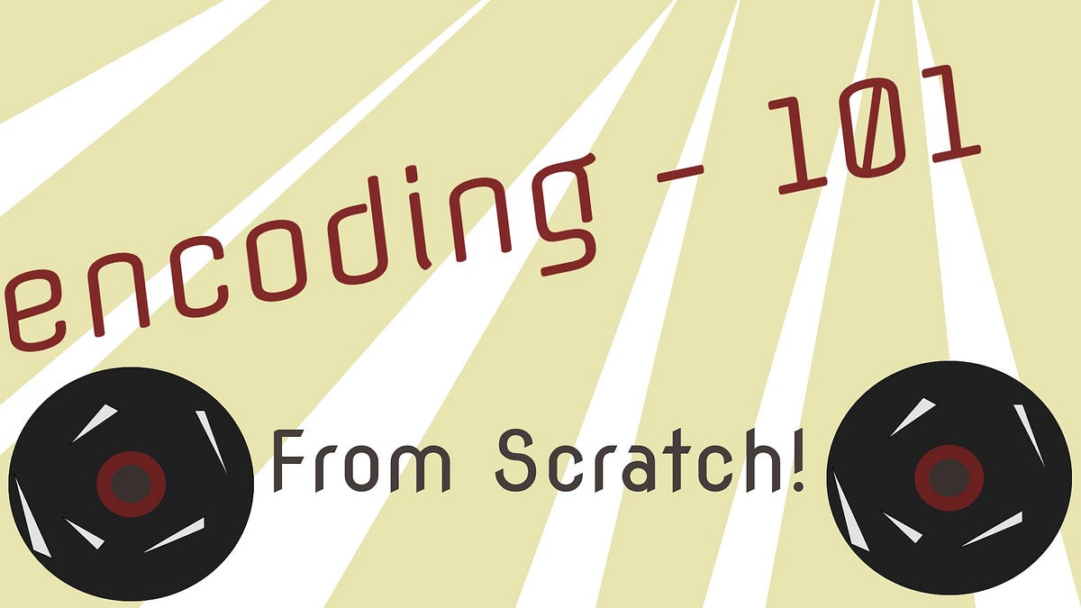 Encoders — How To Write Them, How To Use Them