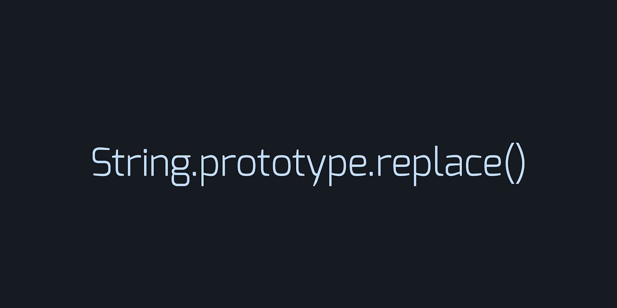 Using the string.replace method in Javascript | by Oluwajuwon ...