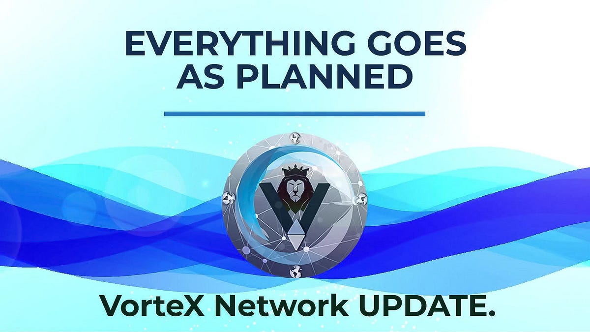 VorteX Network UPDATE.. Dear friends, by VorteX Network Jul, 2021