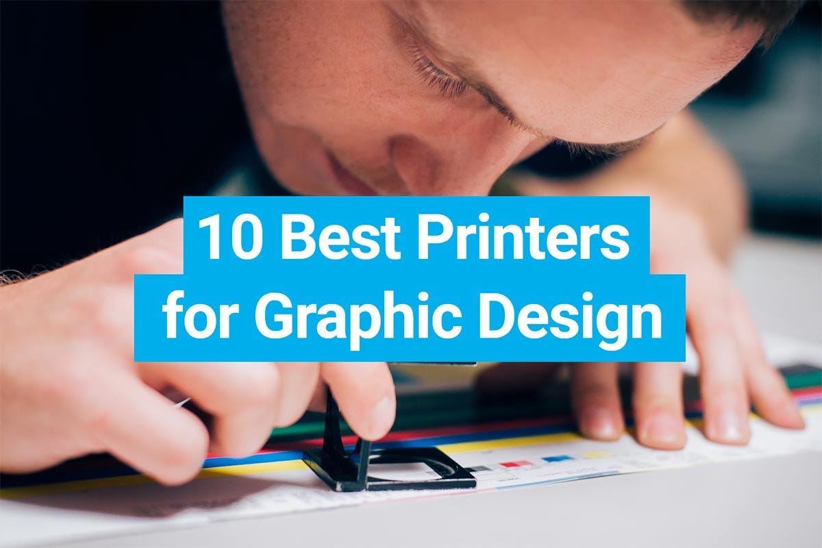 Top 10 Printers for Graphic Designers to buy in 2022 | Ebaqdesign™