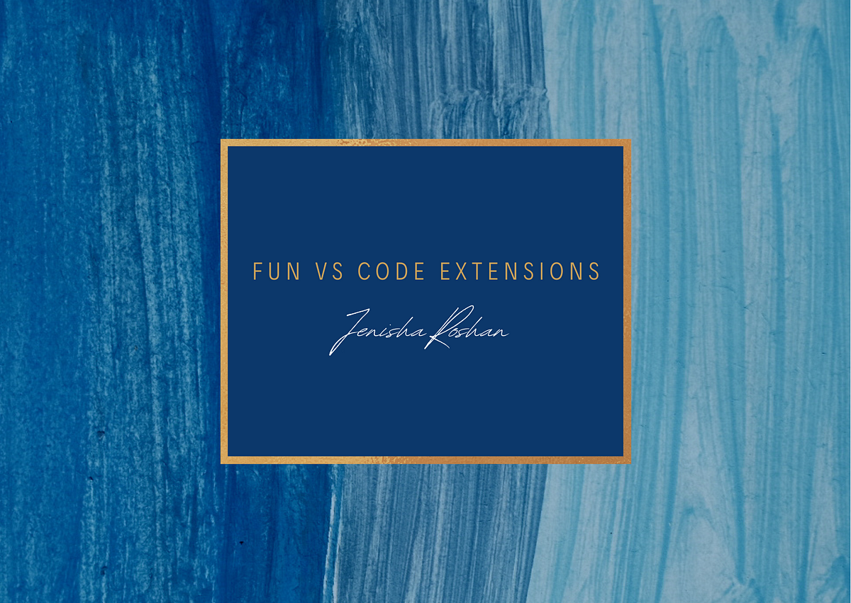 Fun extensions for VS Code. Let’s be honest! Coding is fun! But… by