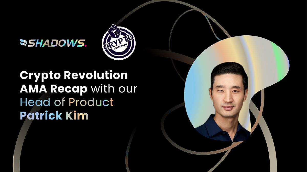 Crypto Revolution AMA Recap with Our Head of Product Patrick Kim