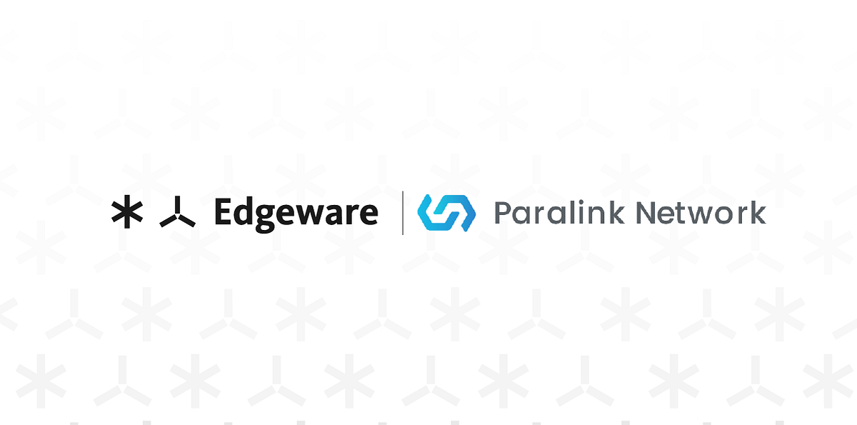 Paralink Network announces full-support for Edgeware, bringing oracles and validator participation.